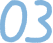 03